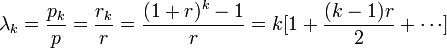 \lambda_k=\frac{p_k}{p}=\frac{r_k}{r}=\frac{(1+r)^k-1}{r}=k[1+\frac{(k-1)r}{2}+\cdots]